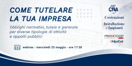 Webinar CNA e Assicoop su come tutelare l'impresa nelle diverse tipologie di attività e negli appalti pubblici