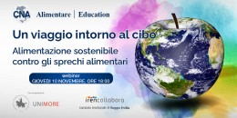 Un viaggio intorno al cibo: parliamo di alimentazione sostenibile contro gli sprechi alimentari