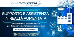 Webinar CNA sulle soluzioni a realtà assistita intelligente da remoto per gli operatori in campo