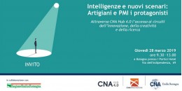 CNA HUB 4.0: intelligenze e nuovi scenari. Innovazione per artigiani e pmi