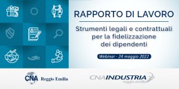 Webinar CNA sul rapporto di lavoro e la fidelizzazione dei dipendenti