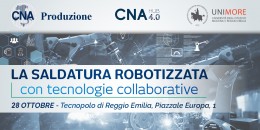 Iniziativa CNA sulla saldatura robotizzata con tecnologie collaborative. Visita ai laboratori del Tecnopolo