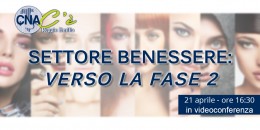 Webinar CNA benessere e sanità: verso la fase 2. Quali agevolazioni e obblighi per le imprese?