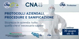 Webinar CNA Produzione e HUB 4.0 su protocolli aziendali, procedure e sanificazione